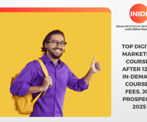 Top Digital Marketing Courses After 12th: In-demand Courses, Fees, Job Prospects 2025