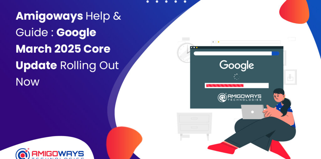 amigoways-google-march-2025-core-update